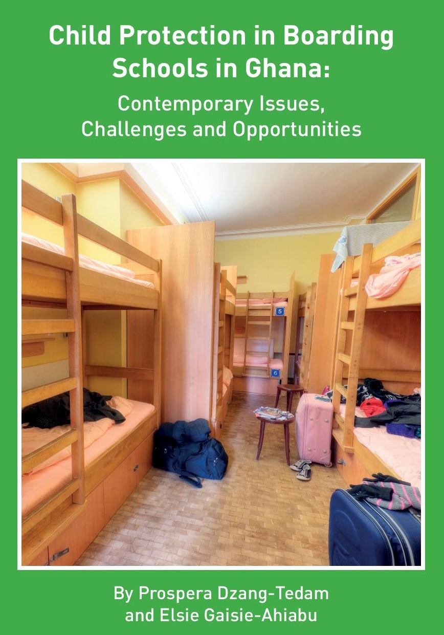 Child Protection in Boarding Schools in Ghana: Contemporary Issues, Challenges and Opportunities