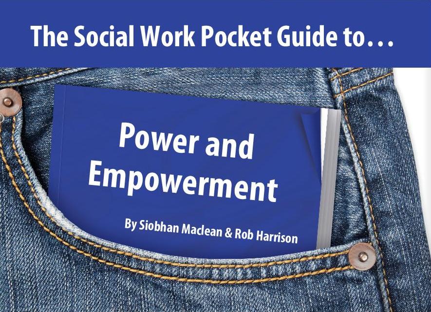 The Social Work Pocket Guide to…: Power and Empowerment